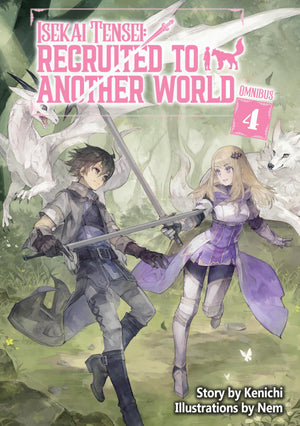 Isekai Tensei: Recruited To Another World: Omnibus 4 (Light Novel)