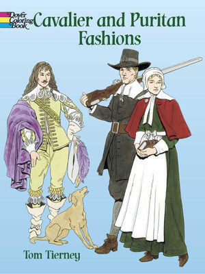 Cavalier and Puritan Fashions Coloring Book (Dover Fashion Coloring Book),Used