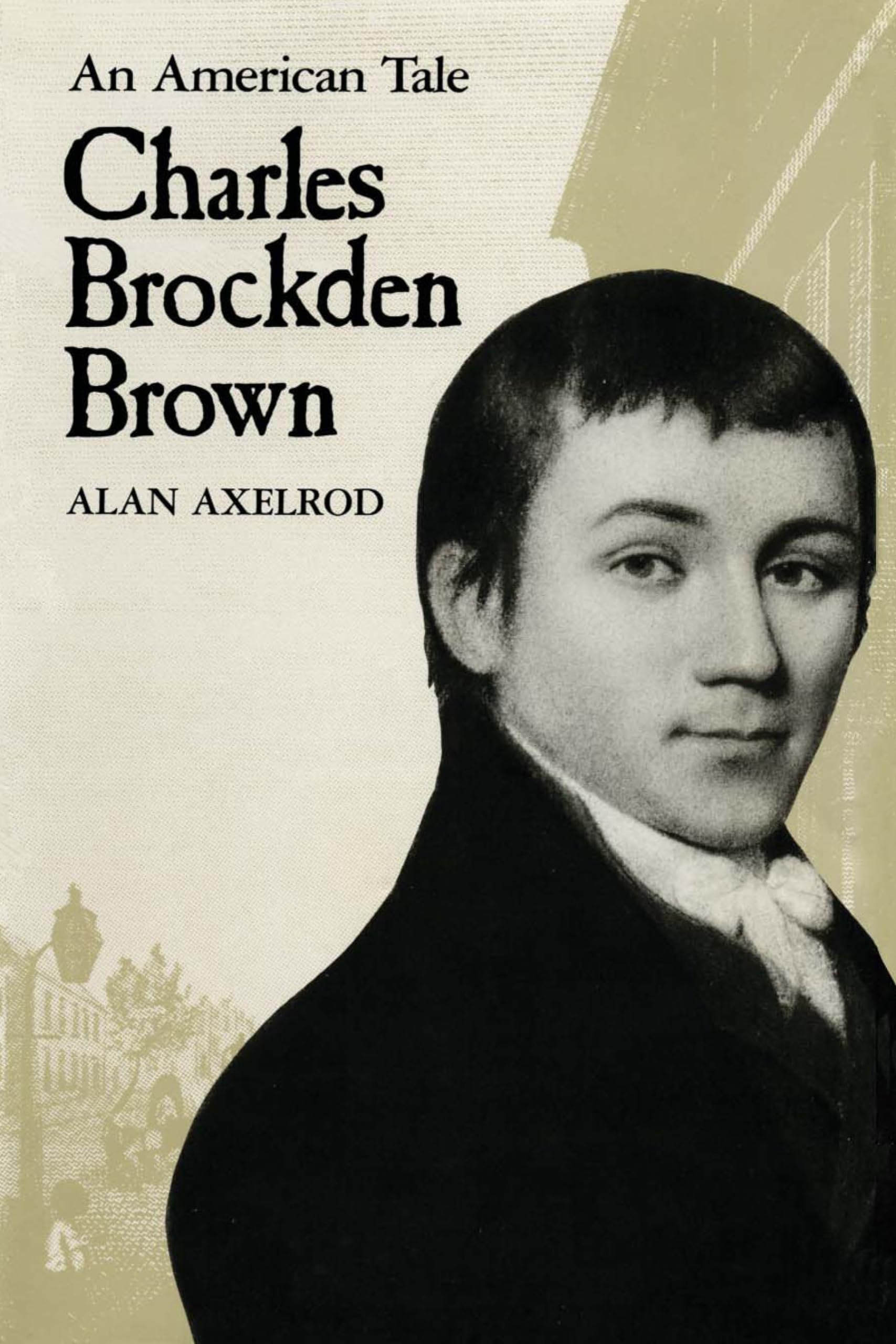 Charles Brockden Brown: An American Tale,Used
