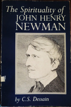 The Spirituality Of John Henry Newman,Used