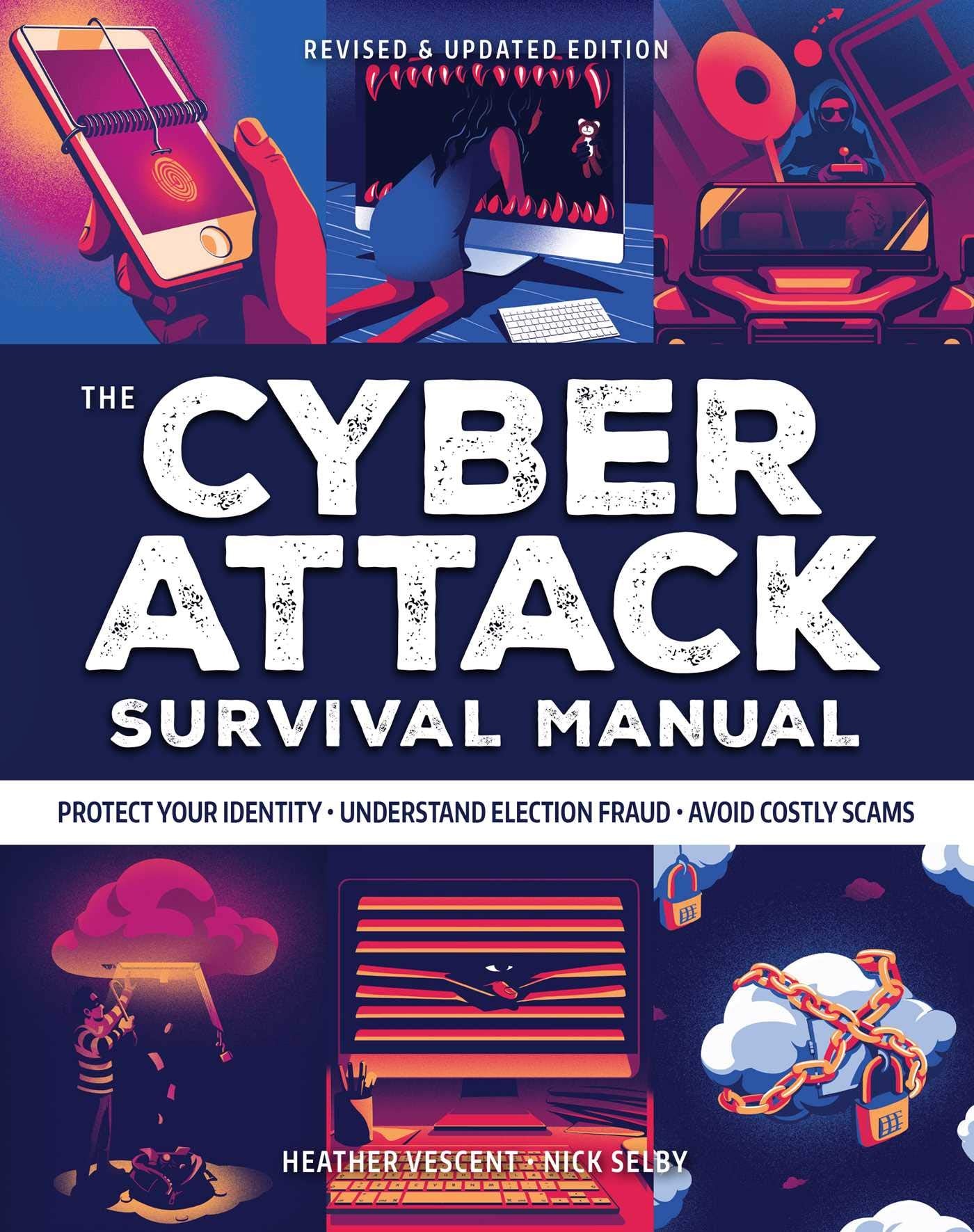 Cyber Attack Survival Manual: From Identity Theft to The Digital Apocalypse: and Everything in Between  2020 Paperback  Identify,Used