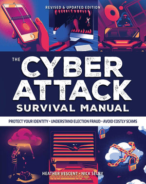Cyber Attack Survival Manual: From Identity Theft to The Digital Apocalypse: and Everything in Between  2020 Paperback  Identify,Used