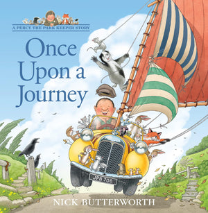 Once Upon A Journey: A Funny New Illustrated ChildrenS Picture Book About Percy The Park Keeper And His Animal Friends!