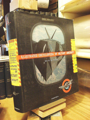 The Illustrated Encyclopedia of Military Aircraft: 1914 to the Present,Used
