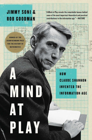 A Mind At Play: How Claude Shannon Invented The Information Age-used