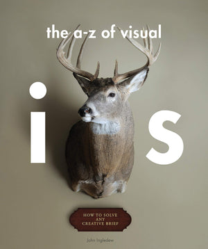 An AZ of Visual Ideas: How to Solve Any Creative Brief,Used