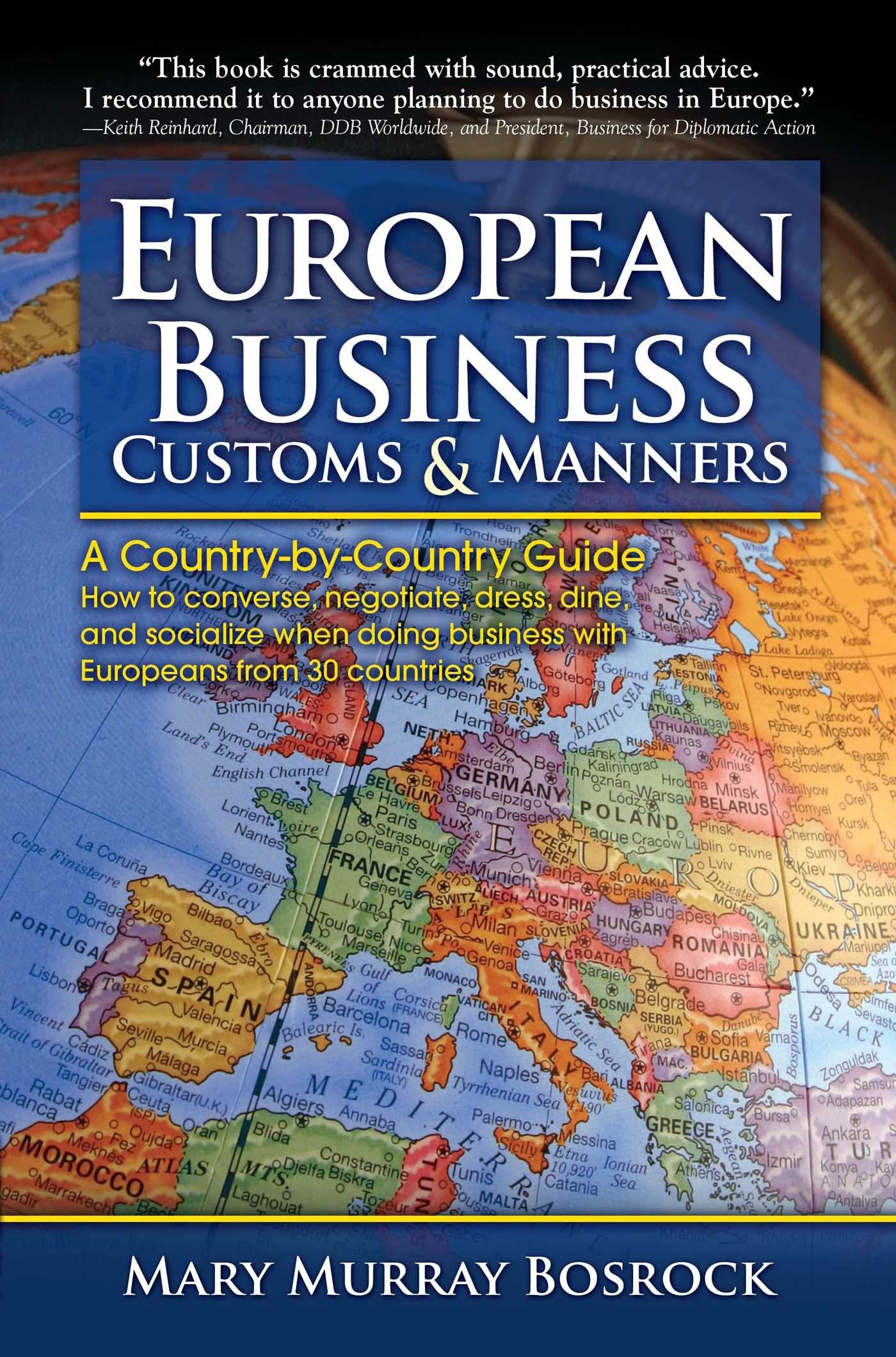 European Business Customs & Manners: A CountrybyCountry Guide to European Customs and Manners