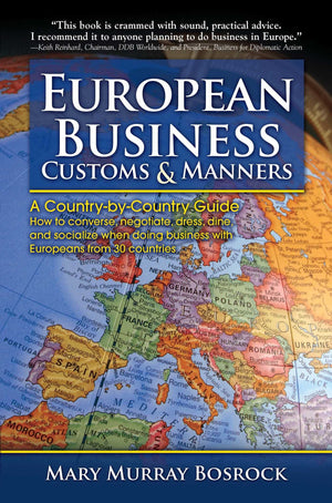 European Business Customs & Manners: A CountrybyCountry Guide to European Customs and Manners