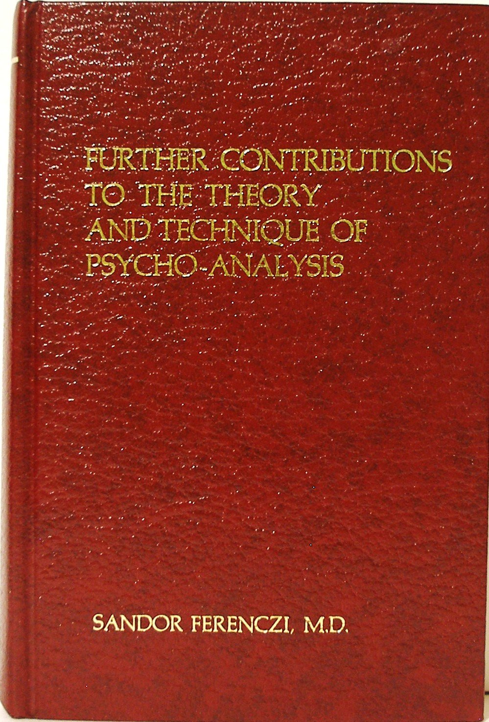 Further Contributions to the Theory and Technique of PsychoAnalysis,New