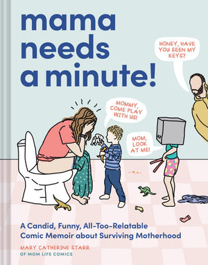 MAMA NEEDS A MINUTE