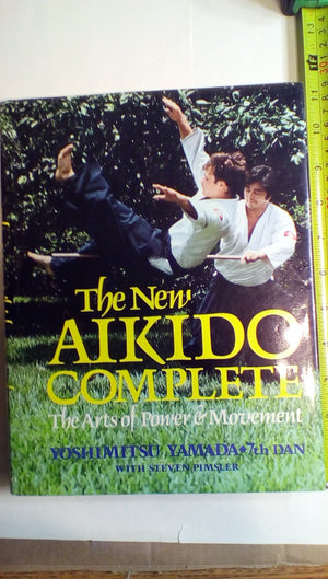 New Aikido Complete: The Arts Of Power And Movement,New