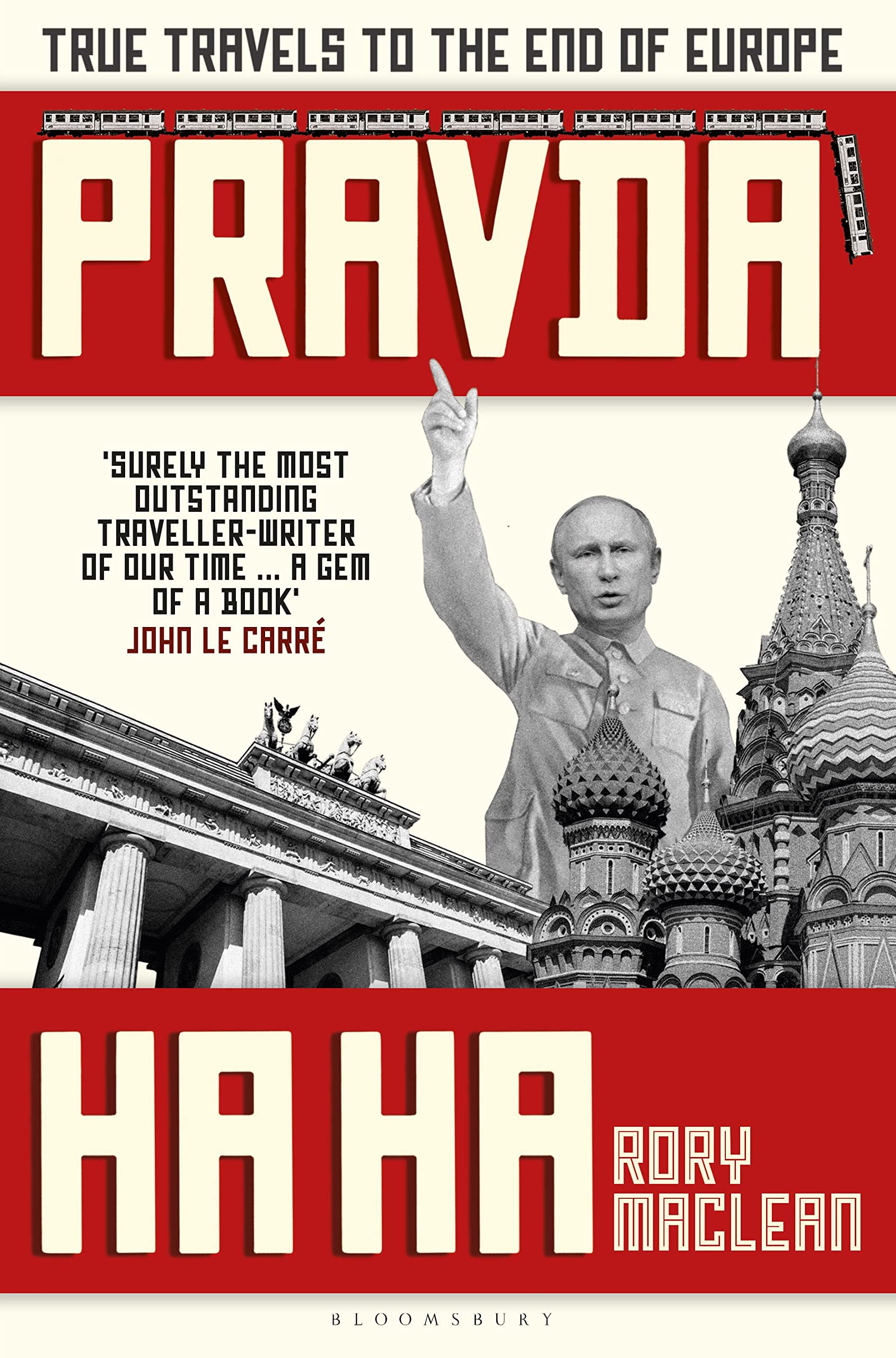 Pravda Ha Ha: True Travels To The End Of Europe