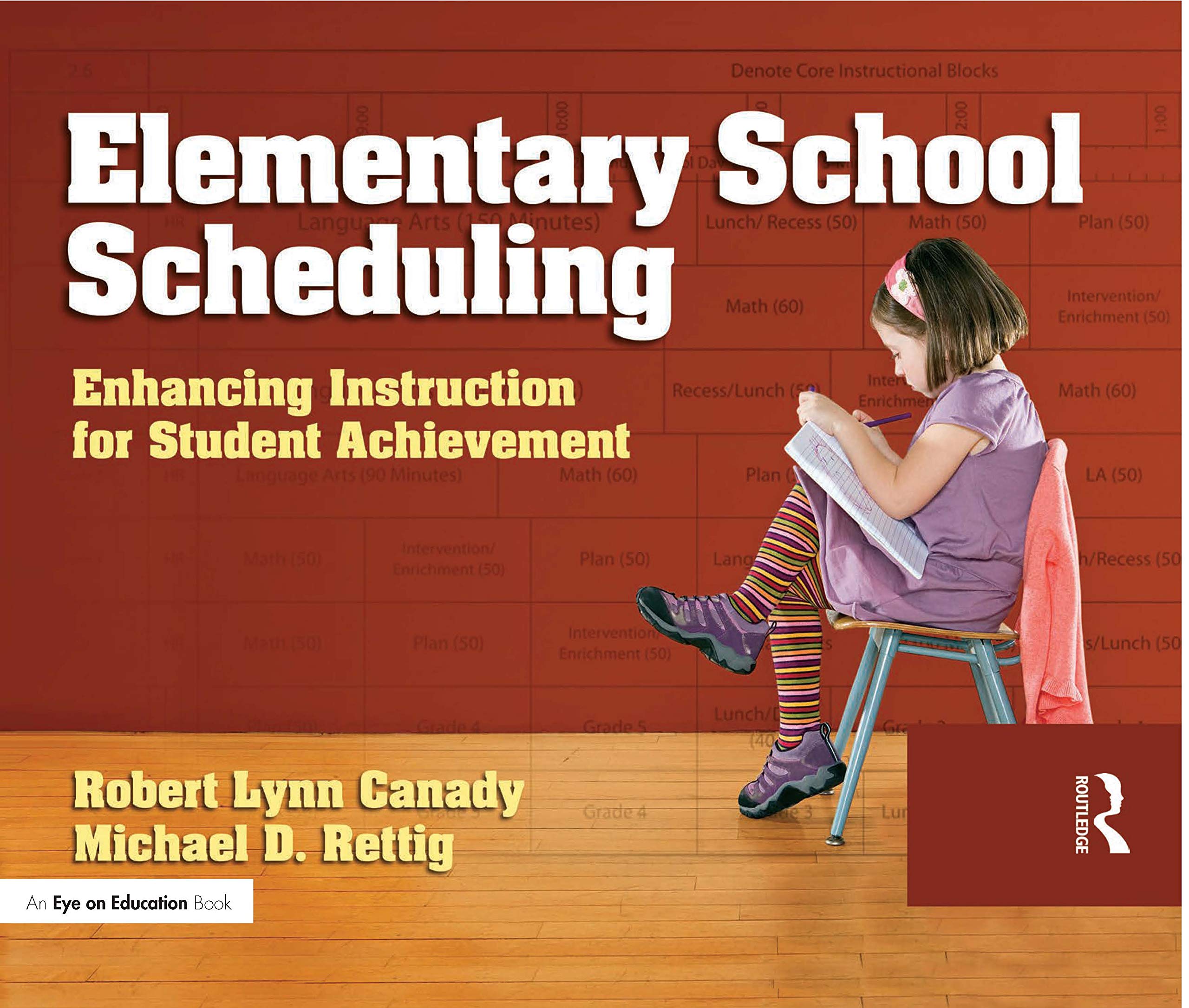 Elementary School Scheduling: Enhacing Instruction for Student Achievement,Used