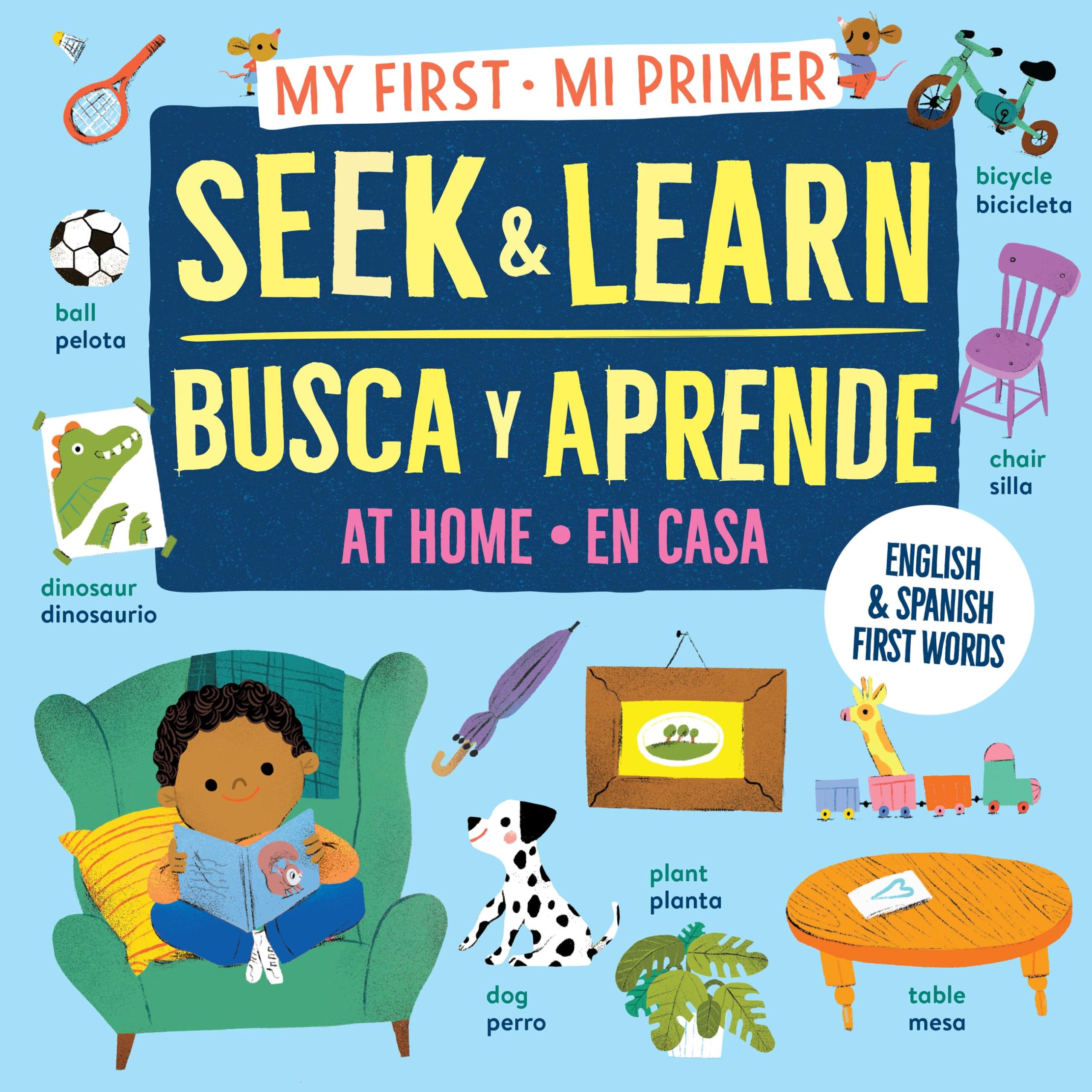My First Seek And Learn: At Home / Mi Primer Busca Y Aprende: En Casa: English & Spanish First Words / Primeras Palabras En Ingl