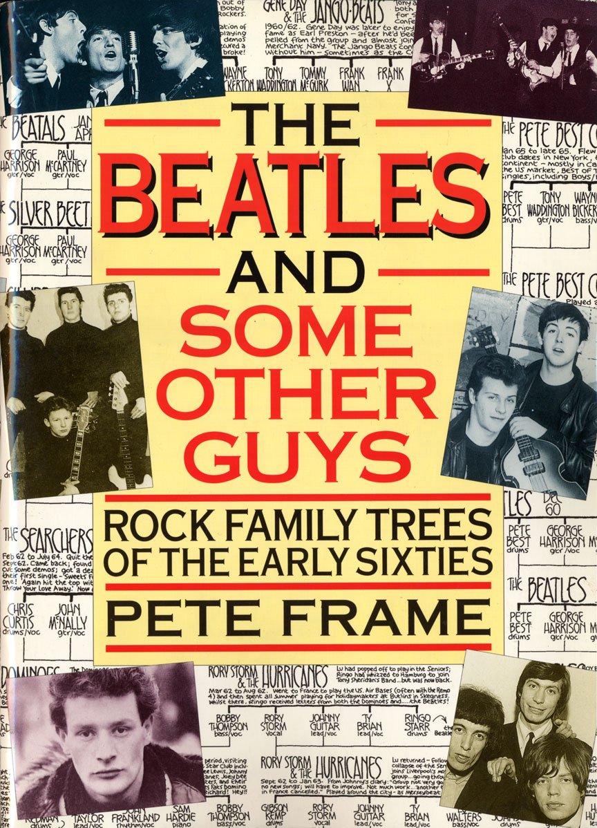The Beatles and Some Other Guys: Rock Family Trees of the Early Sixties,Used