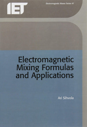 Electromagnetic Mixing Formulae and Applications (IEEE Electromagnetic Waves Series, 47),Used