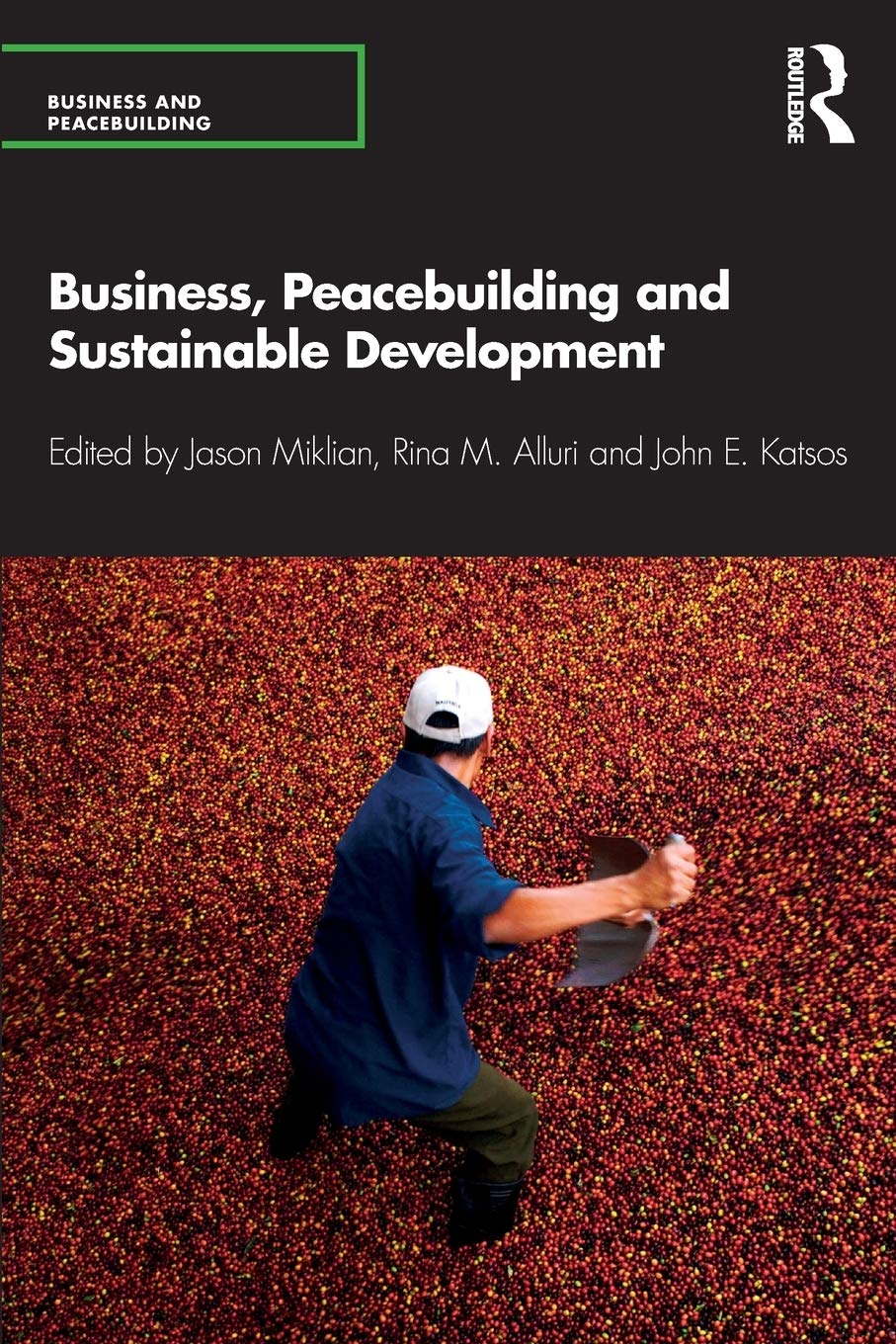 Business, Peacebuilding and Sustainable Development (Business and Peacebuilding),New