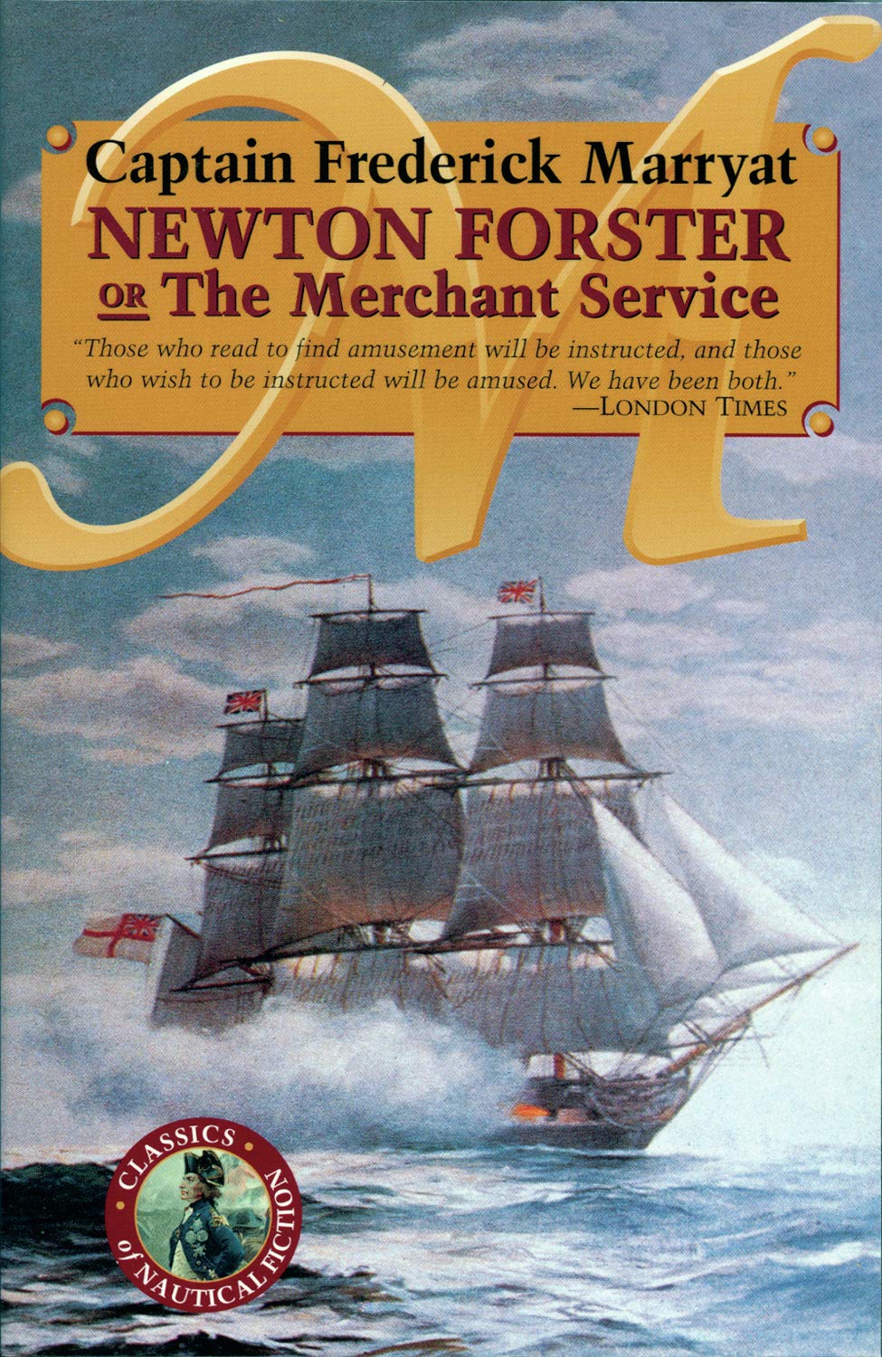Newton Forster or The Merchant Service (Classics of Nautical Fiction),Used