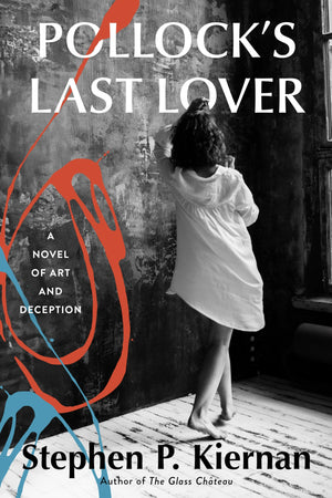 PollockS Last Lover: A Novel Of Art And Deception