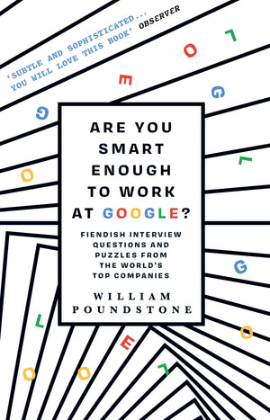 Are You Smart Enough to Work at Google? [Paperback] [Mar 07, 2013] Poundstone, William,Used