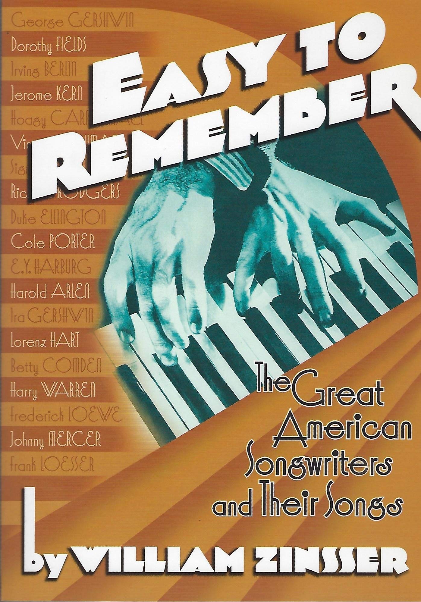 Easy to Remember: The Great American Songwriters and Their Songs for Broadway Shows and Hollywood Musicals,Used