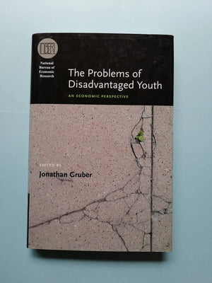 The Problems of Disadvantaged Youth: An Economic Perspective (National Bureau of Economic Research Conference Report),Used