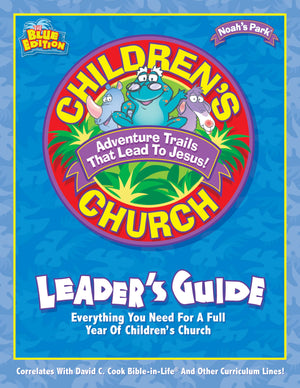 Noah's Park Children's Church Leader's Guide, Blue Edition (Children's Church Kit),New