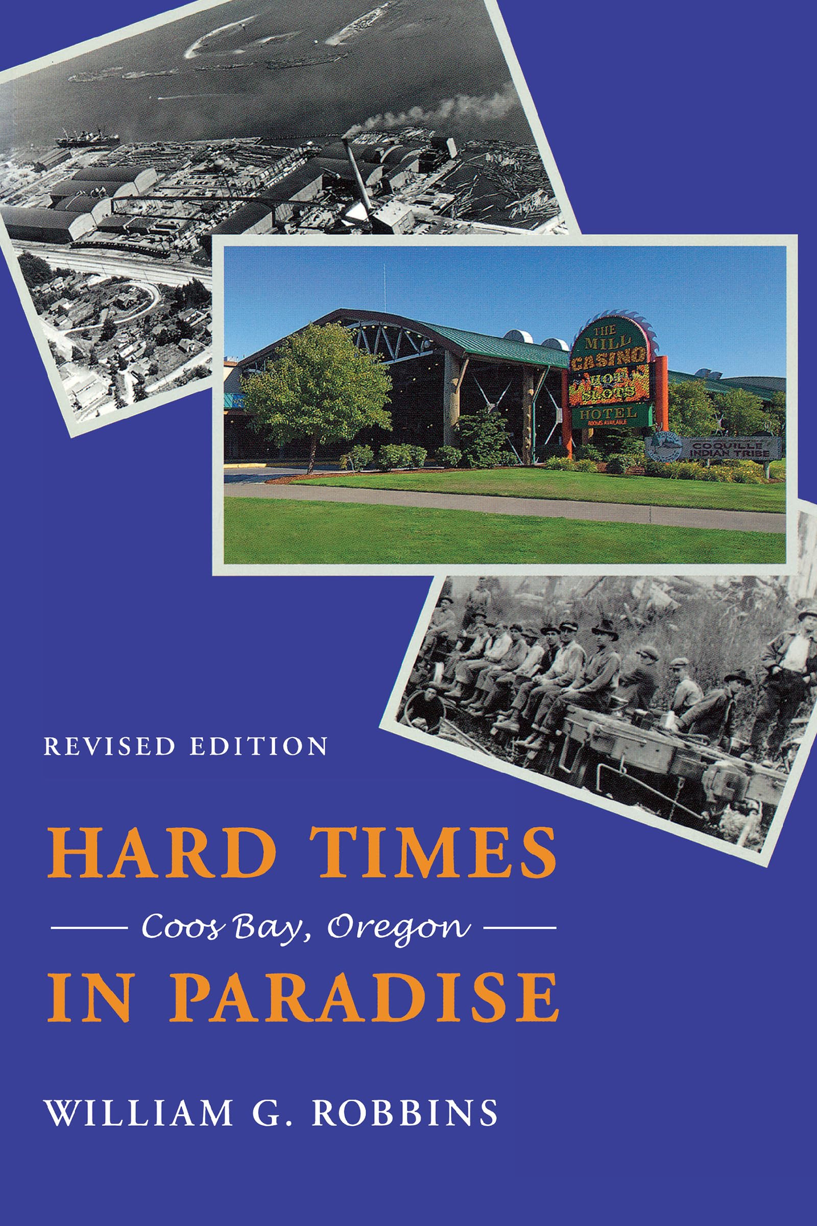 Hard Times in Paradise: Coos Bay, Oregon, Revised Edition,Used