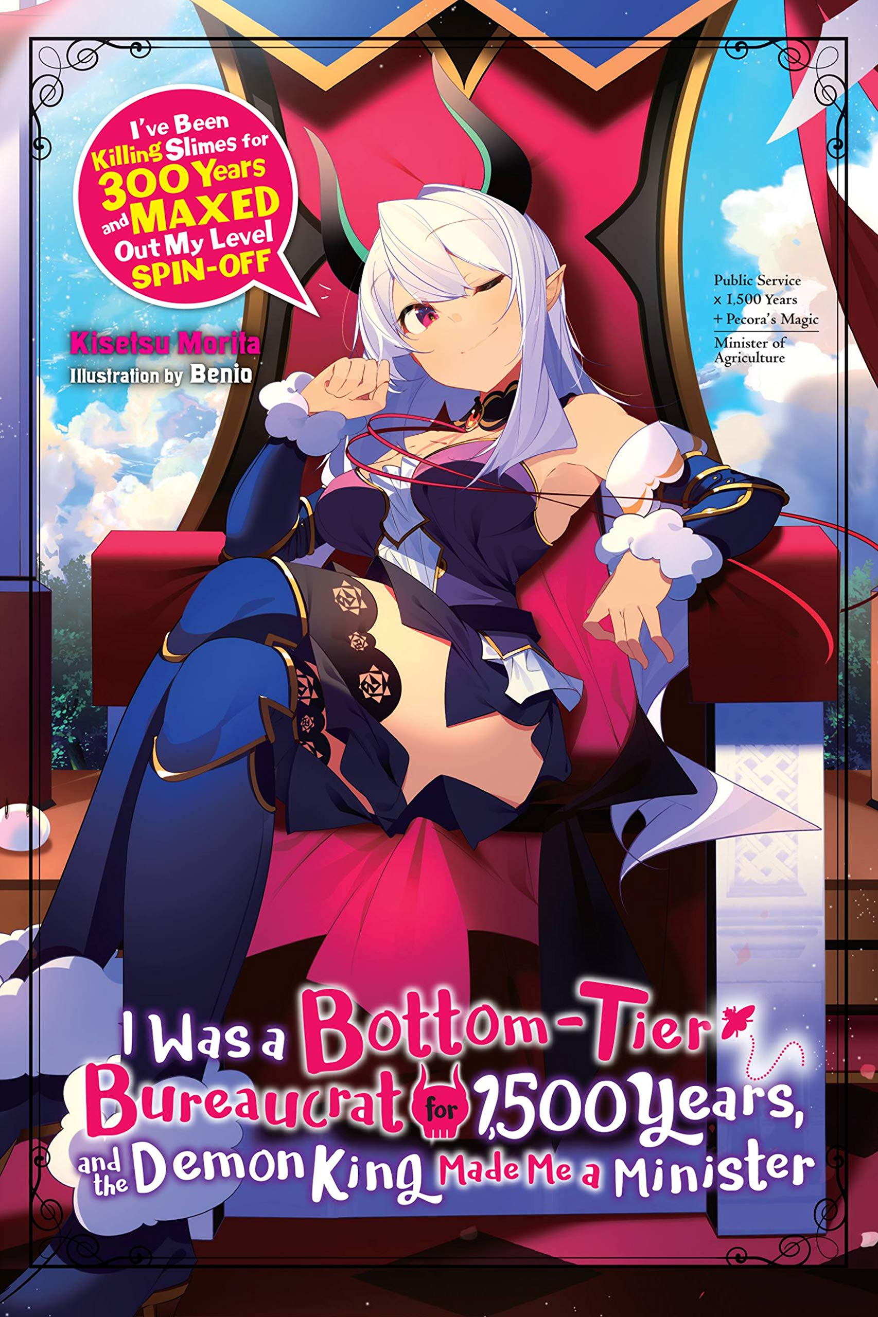 I Was A Bottomtier Bureaucrat For 1,500 Years, And The Demon King Made Me A Minister (Light Novel) (I Was A Bottomtier Bureauc
