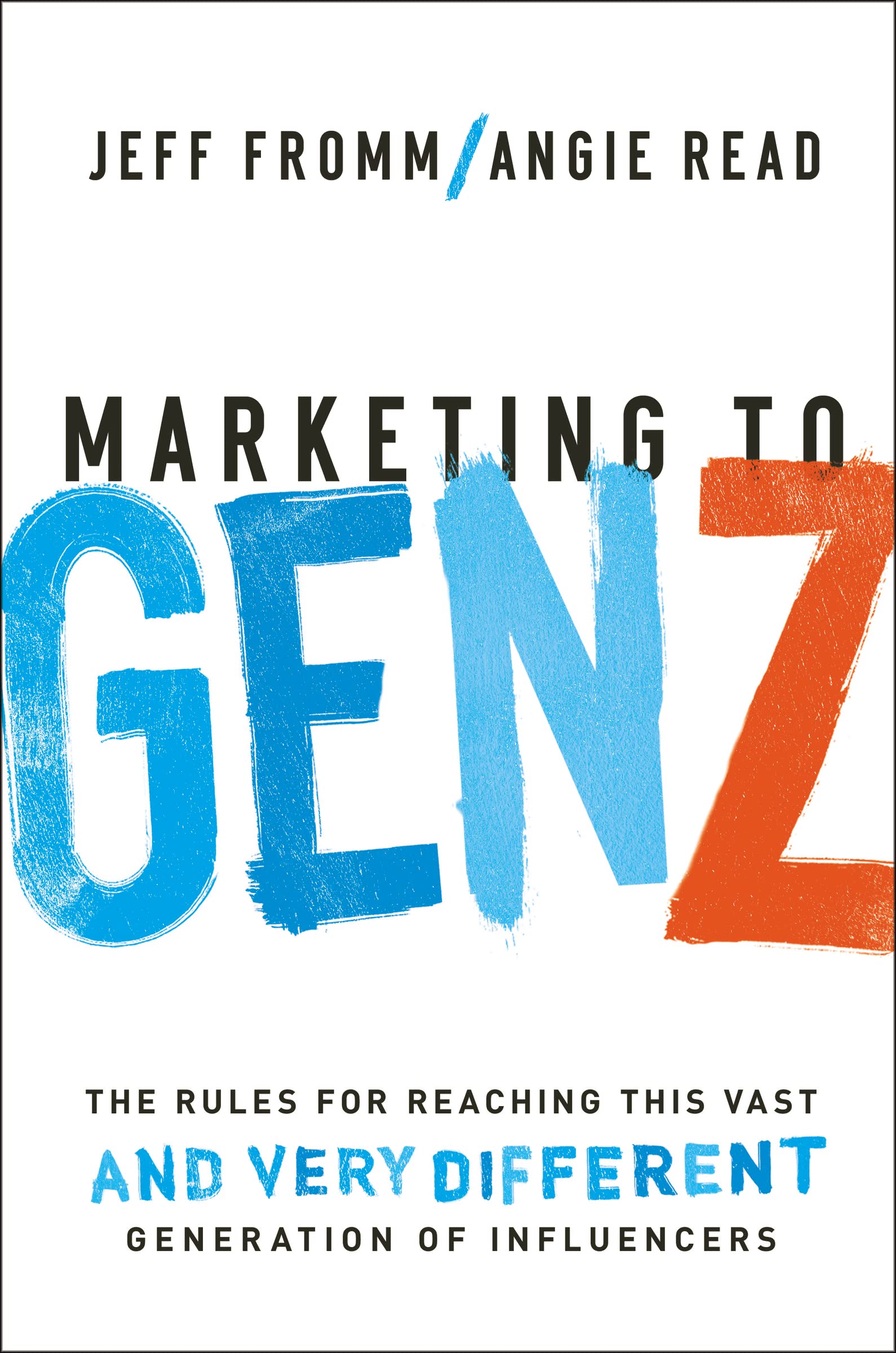 Marketing To Gen Z: The Rules For Reaching This Vastand Very Differentgeneration Of Influencers,Used