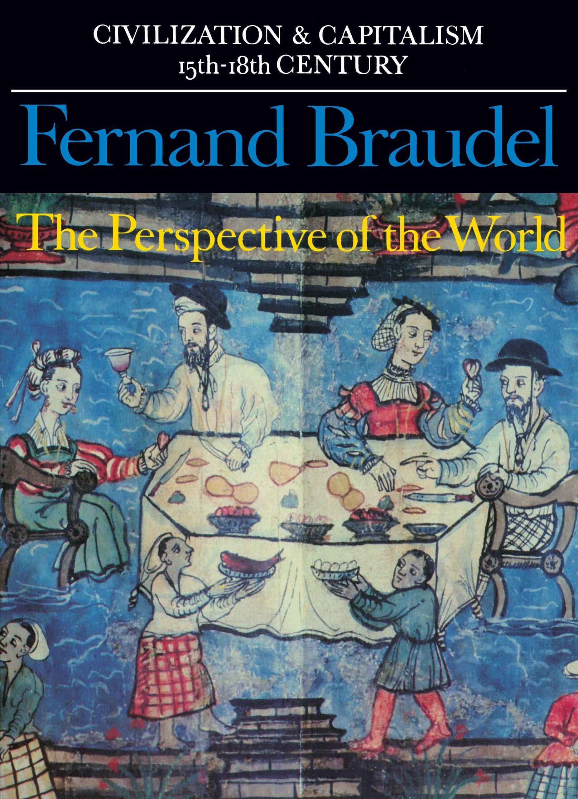The Perspective Of The World: Civilization And Capitalism 15Th18Th Century, Vol. 3