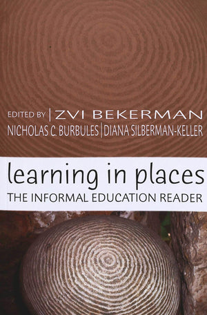Learning In Places: The Informal Education Reader (Counterpoints),New