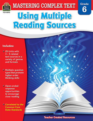 Mastering Complex Text Using Multiple Reading Sources Grd 6,Used