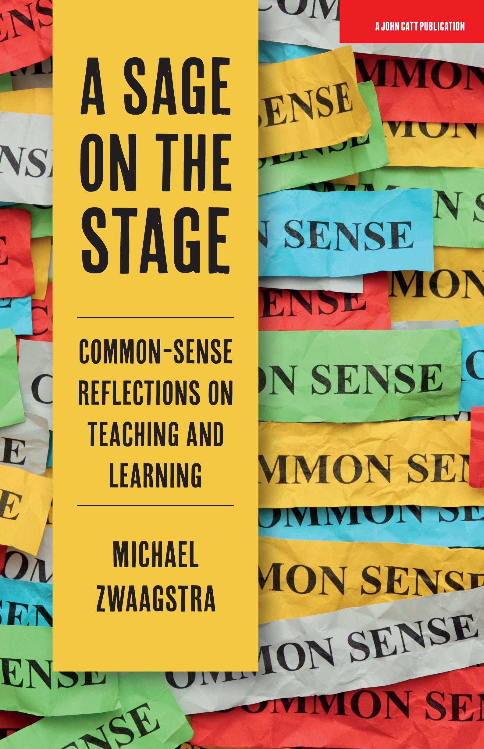 A Sage on the Stage: Common Sense Reflections on Teaching and Learning,Used