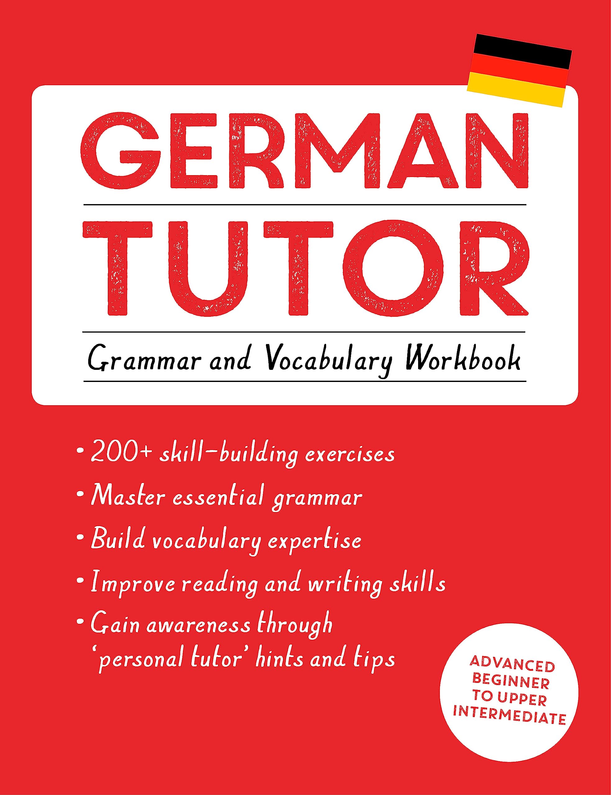 German Tutor: Grammar and Vocabulary Workbook (Learn German with Teach Yourself): Advanced beginner to upper intermediate course,New