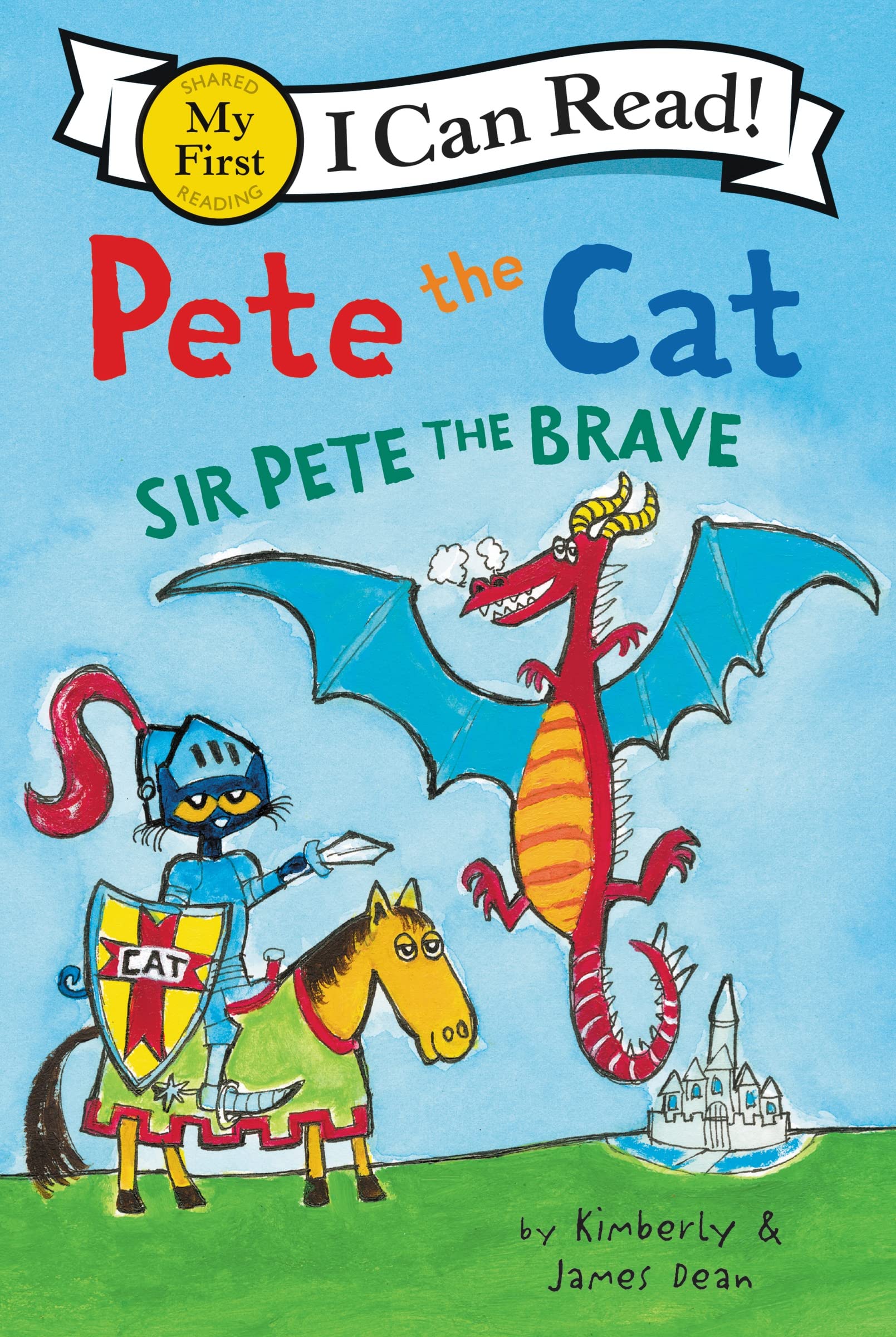Pete The Cat: Sir Pete The Brave (My First I Can Read)-used