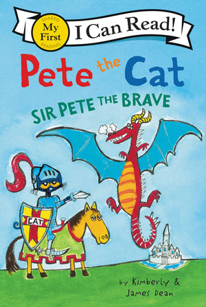 Pete The Cat: Sir Pete The Brave (My First I Can Read)-used