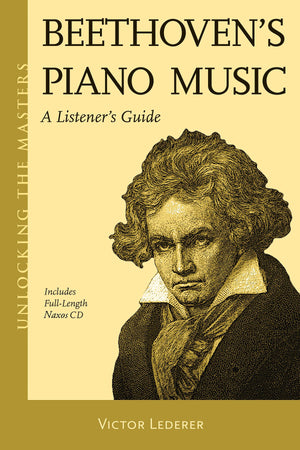 Beethoven's Piano Music: A Listener's Guide (Unlocking the Masters),Used