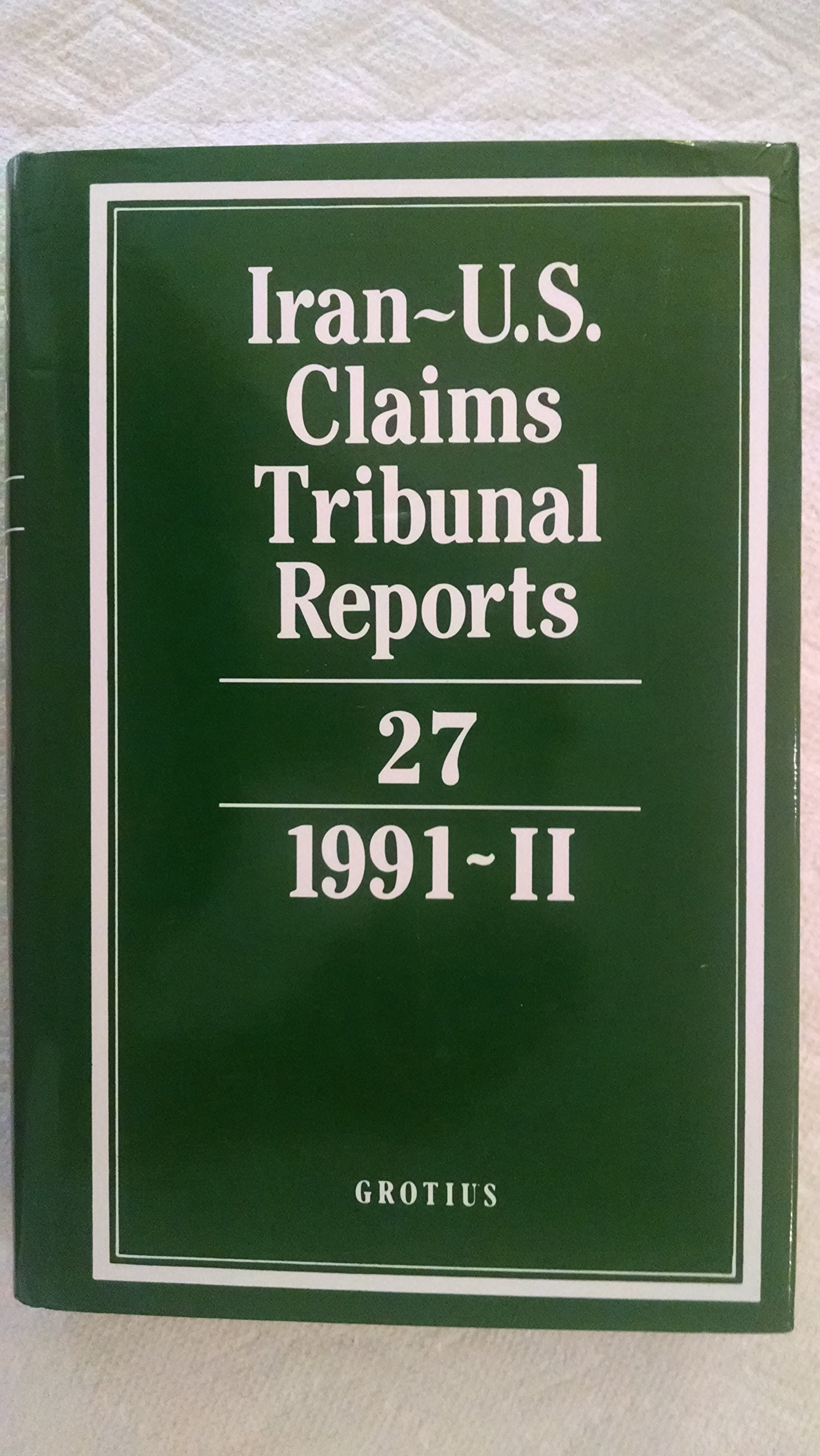 IranU.S. Claims Tribunal Reports: Volume 27,Used