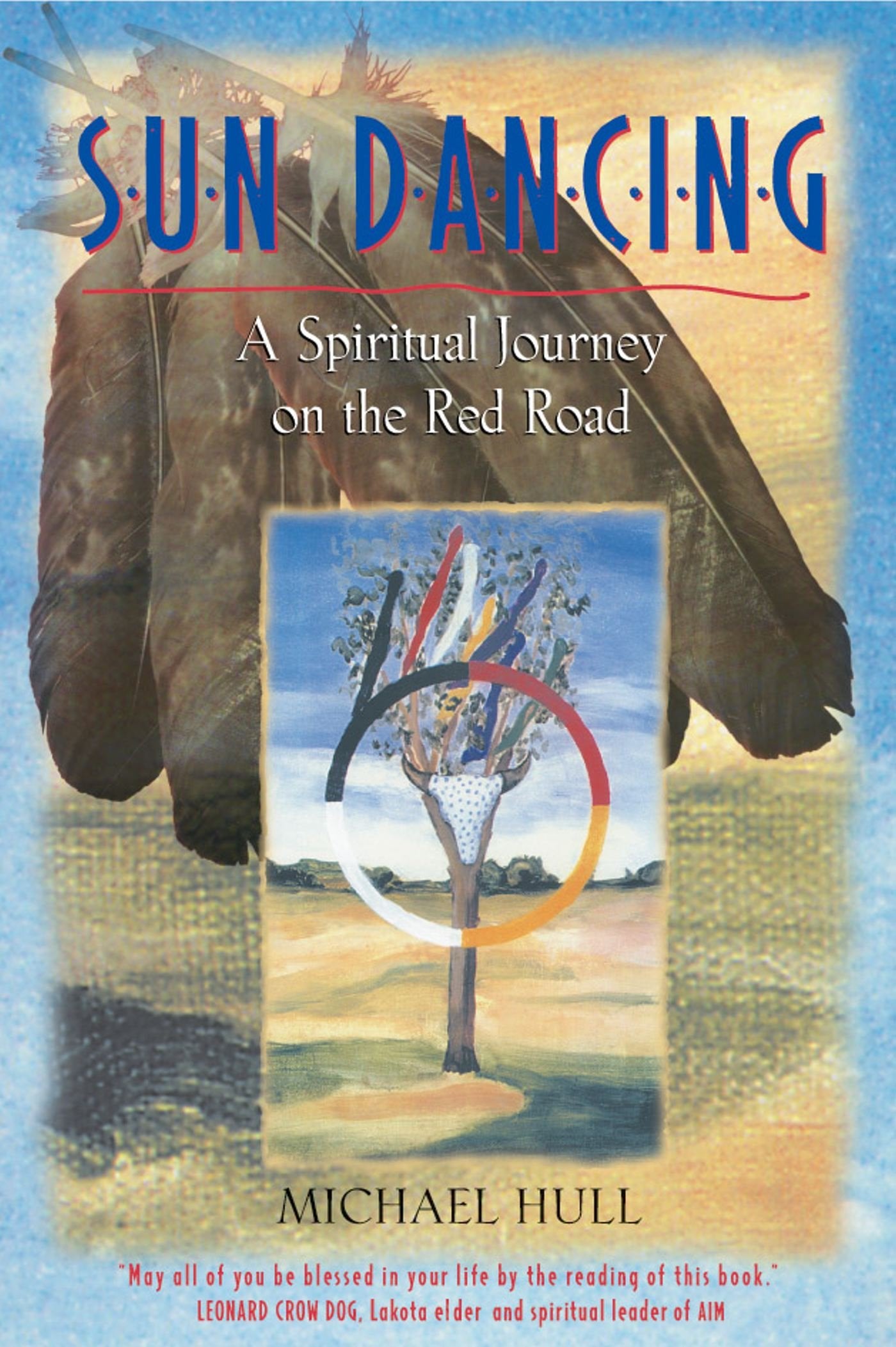 Sun Dancing: A Spiritual Journey on the Red Road,Used
