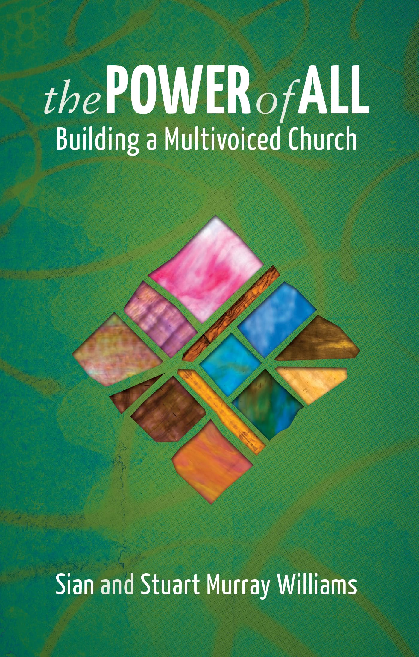 The Power of All: Building a Multivoiced Church,Used
