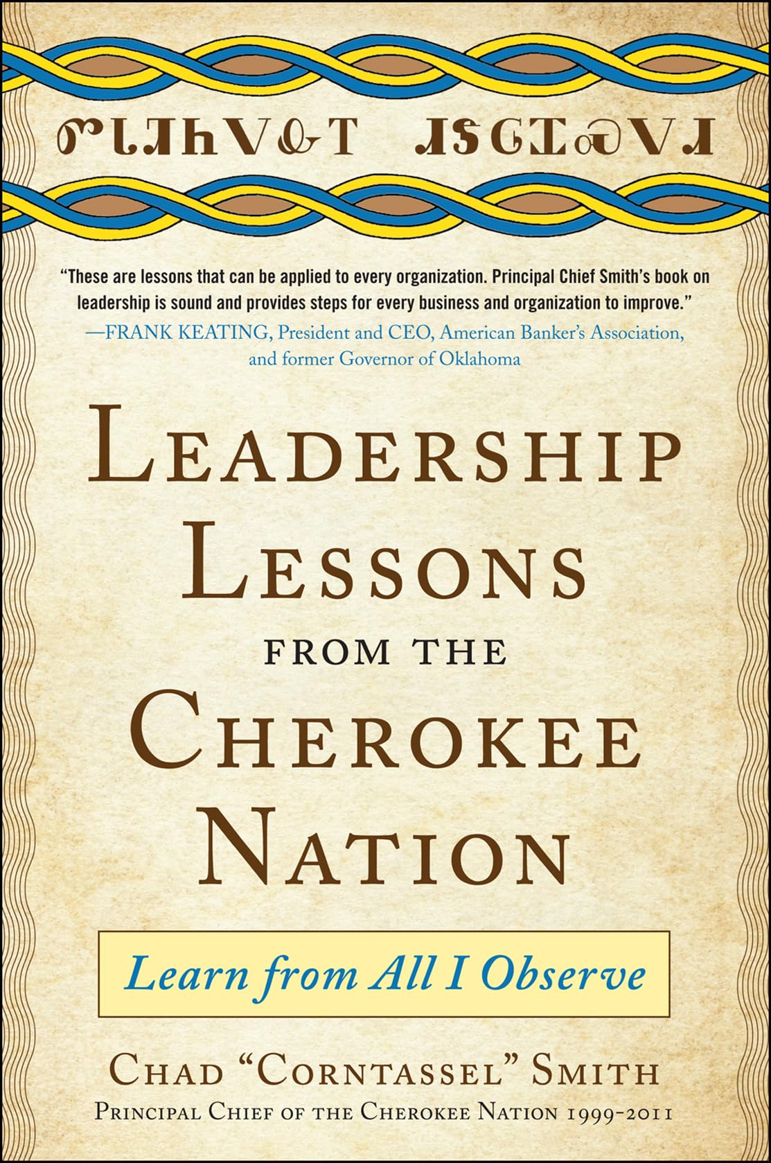 Leadership Lessons from the Cherokee Nation: Learn from All I Observe,Used