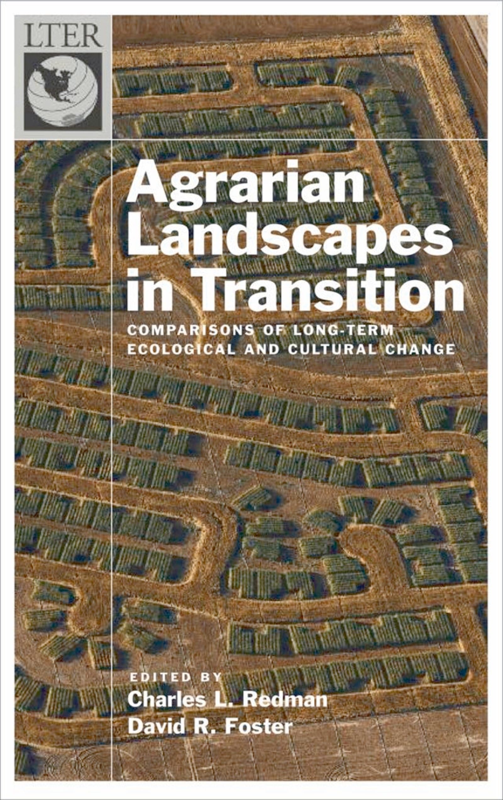 Agrarian Landscapes in Transition: Comparisons of LongTerm Ecological & Cultural Change (LongTerm Ecological Research Network ,Used