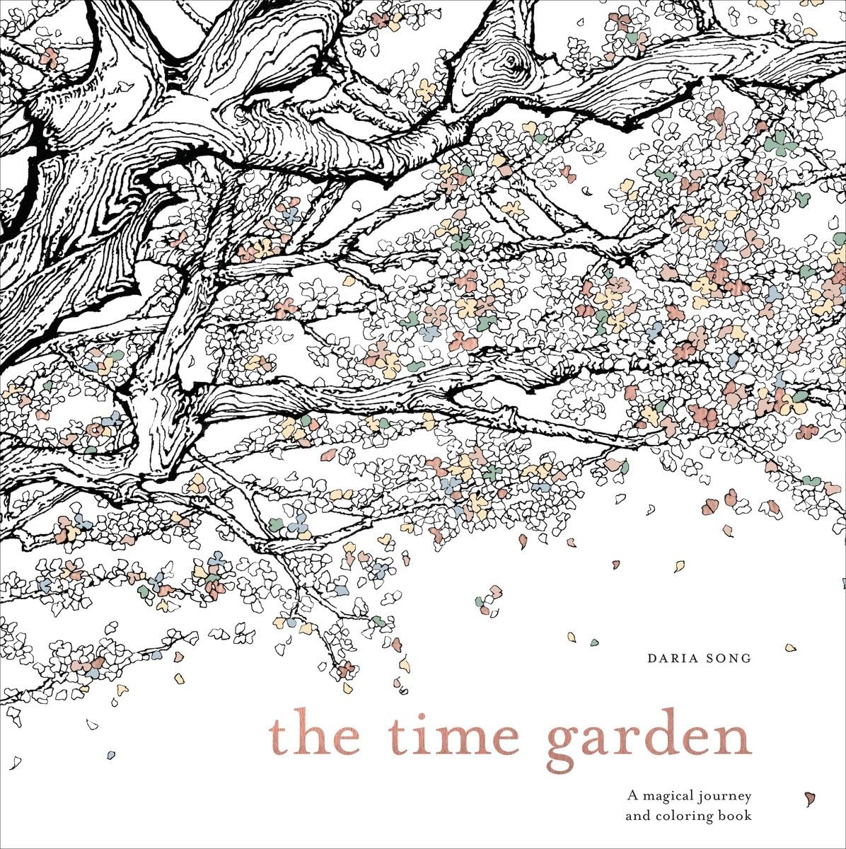 The Time Garden: A Magical Journey And Coloring Book (Time Adult Coloring Books)