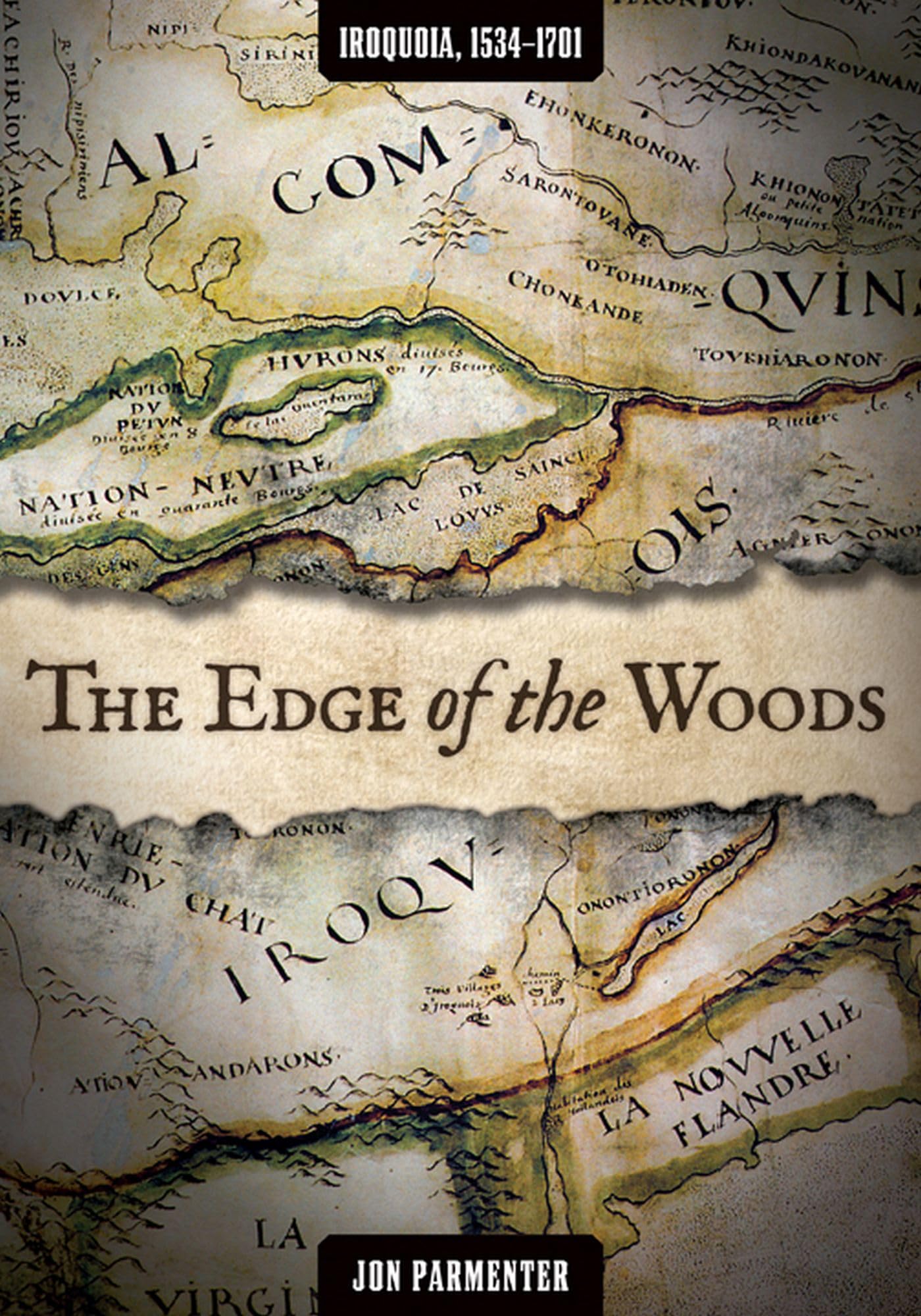 The Edge Of The Woods: Iroquoia, 15341701,Used
