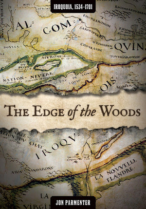 The Edge Of The Woods: Iroquoia, 15341701,Used
