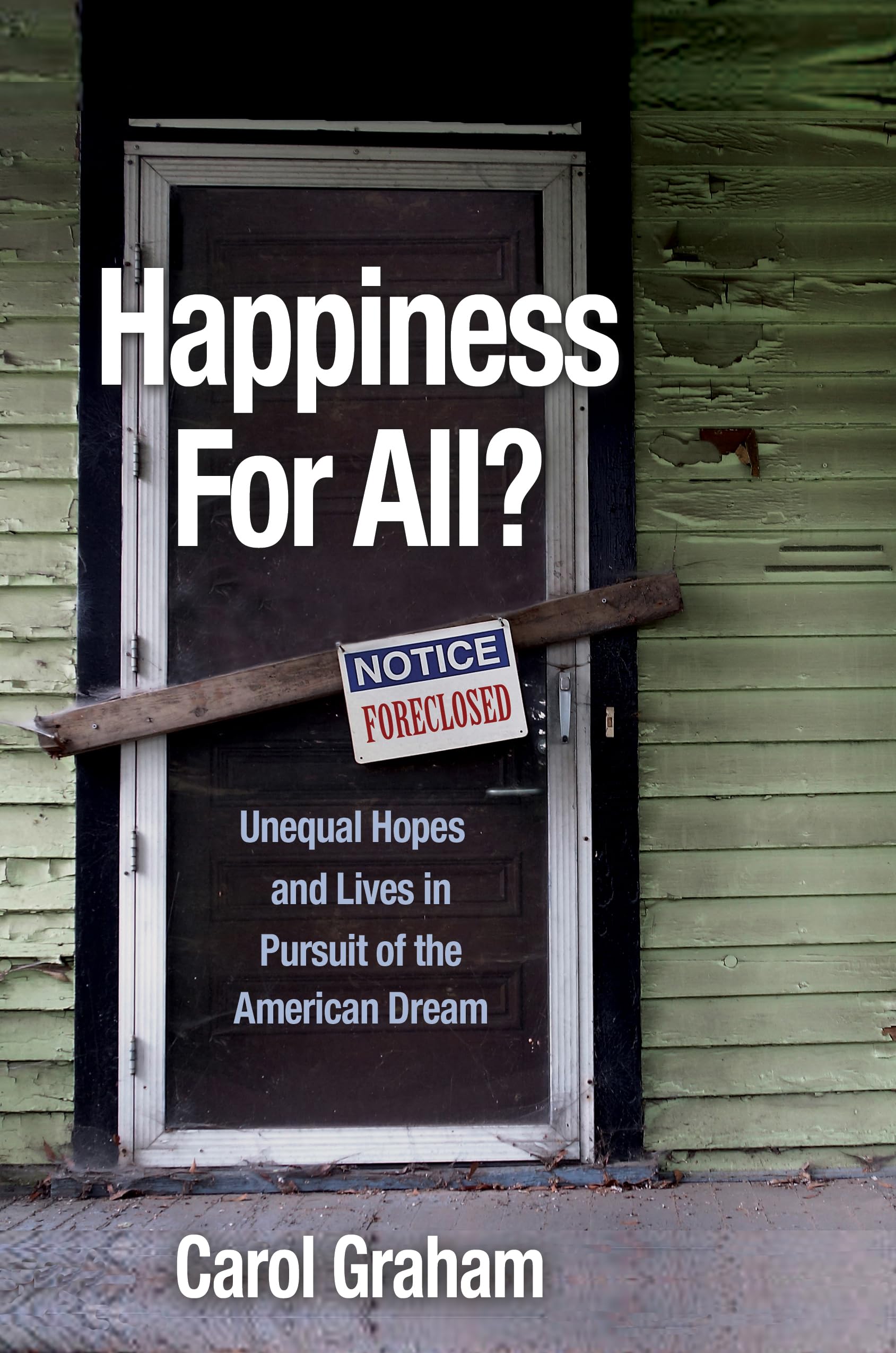 Happiness for All?: Unequal Hopes and Lives in Pursuit of the American Dream,Used