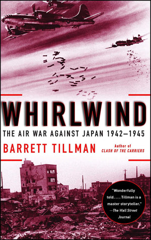 Whirlwind: The Air War Against Japan, 19421945,Used