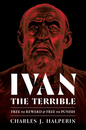 Ivan the Terrible: Free to Reward and Free to Punish (Russian and East European Studies),Used
