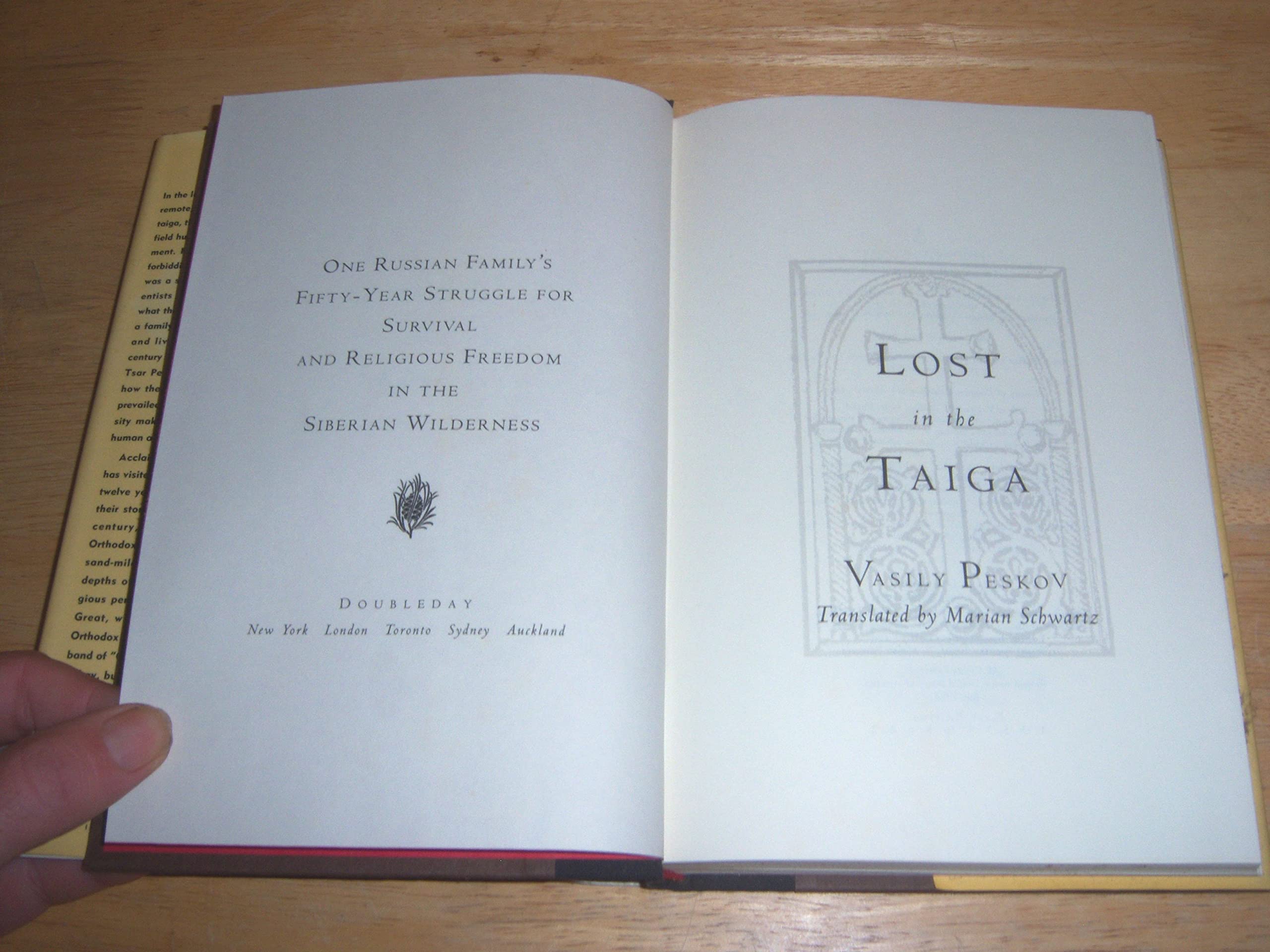 Lost in the Taiga: One Russian Family s FiftyYear Struggle for Survival and Religious Freedom in the Siberian Wilderness